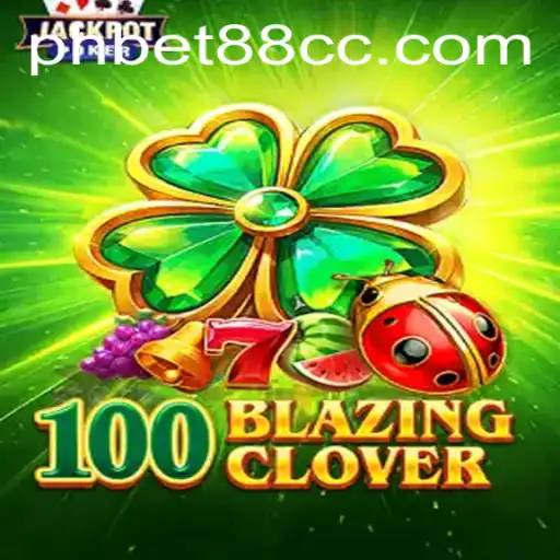 Discover the Excitement of 100BlazingClover: A Dive into the Latest Gaming Sensation